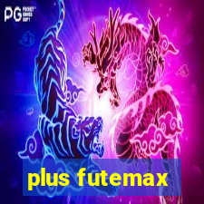 plus futemax